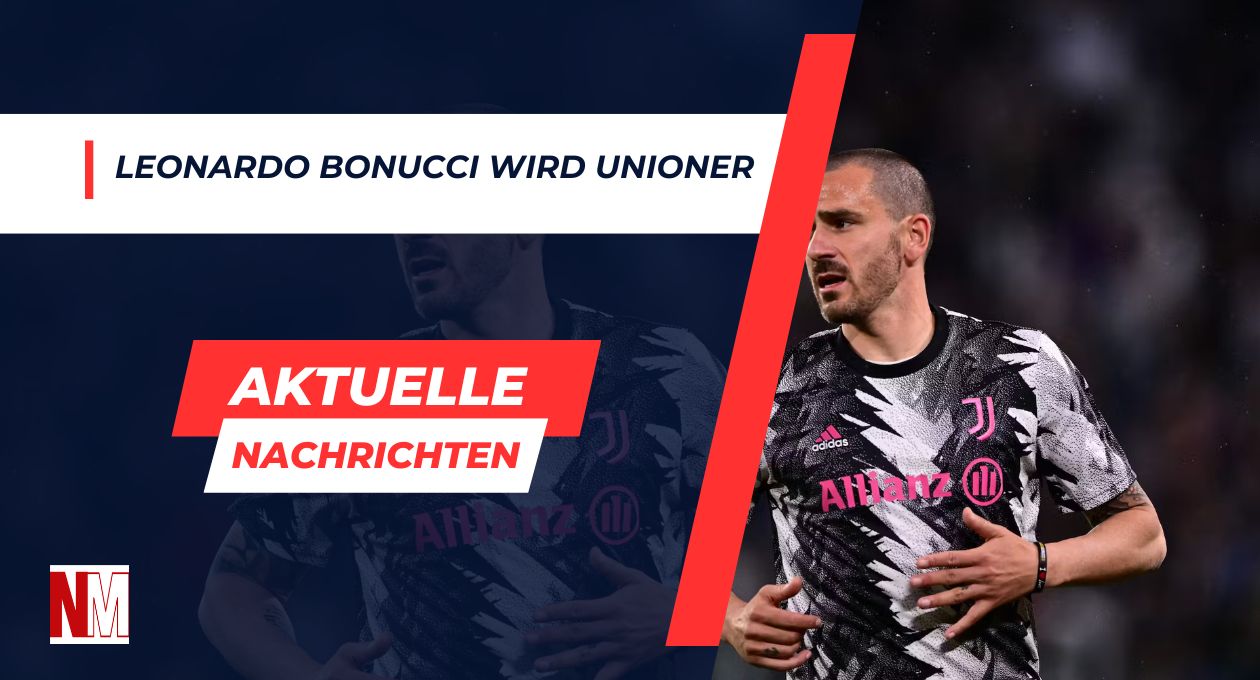 Leonardo Bonucci Wird Unioner