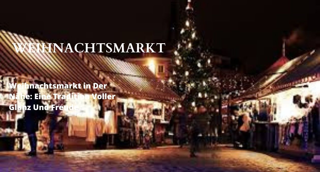 weihnachtsmarkt in der nähe