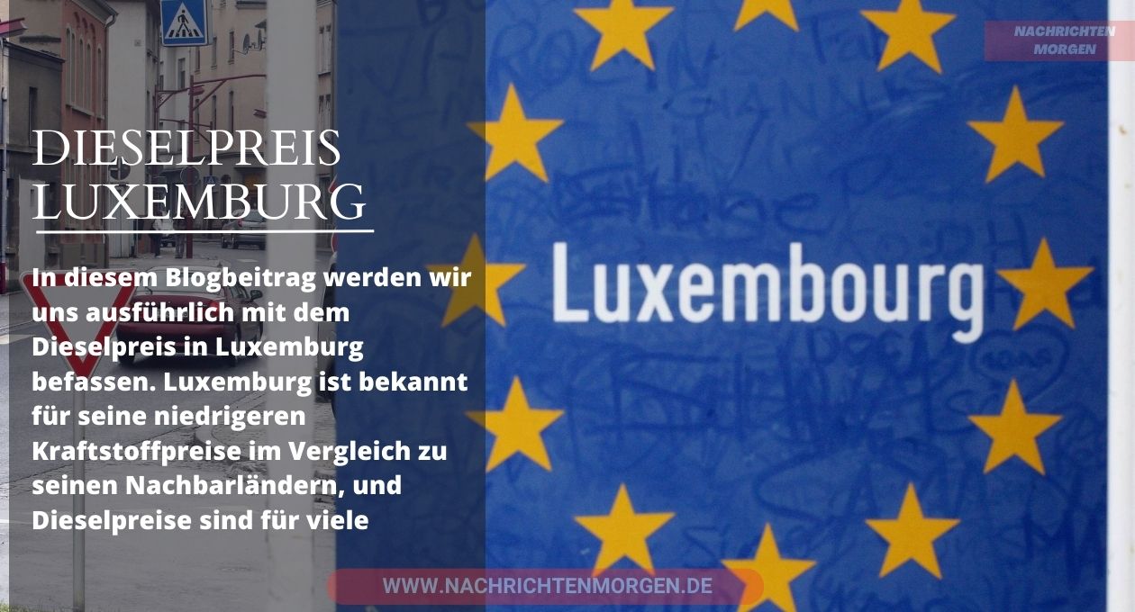 dieselpreis luxemburg