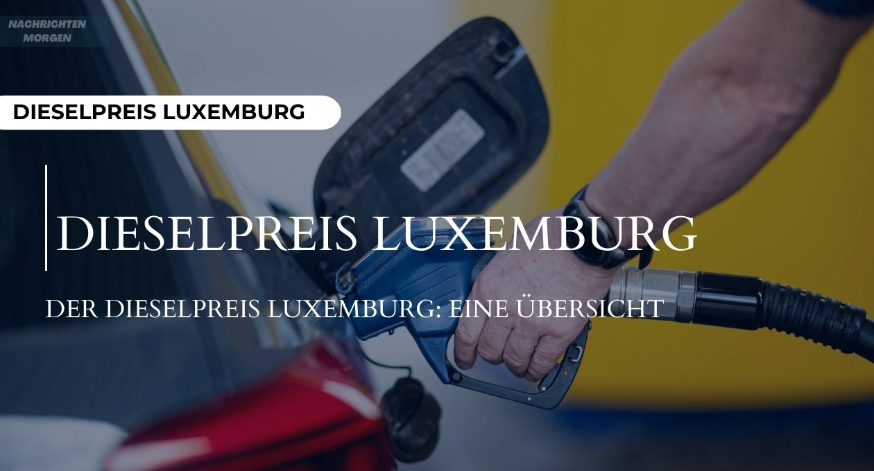 dieselpreis luxemburg