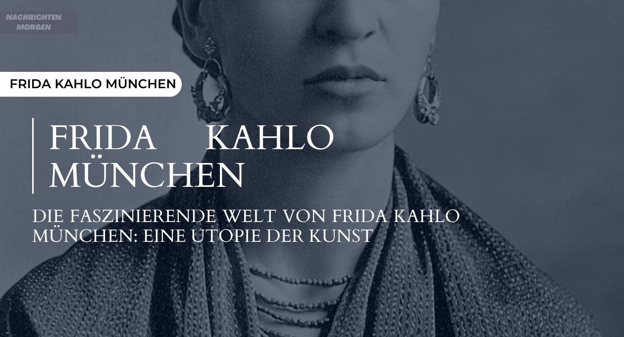 frida kahlo münchen