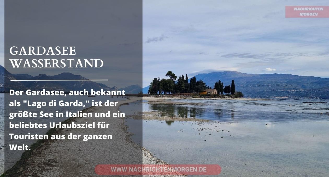 gardasee wasserstand