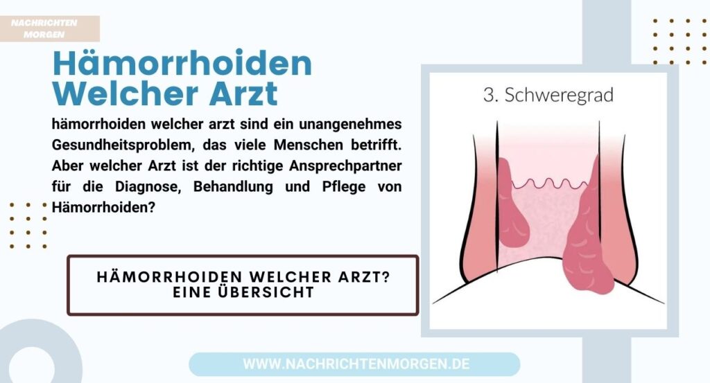 hämorrhoiden welcher arzt? Eine Übersicht