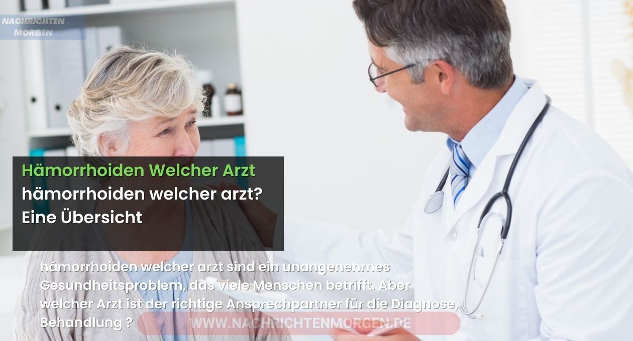 hämorrhoiden welcher arzt