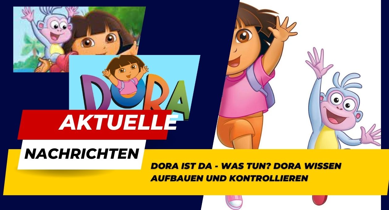 Dora Ist Da