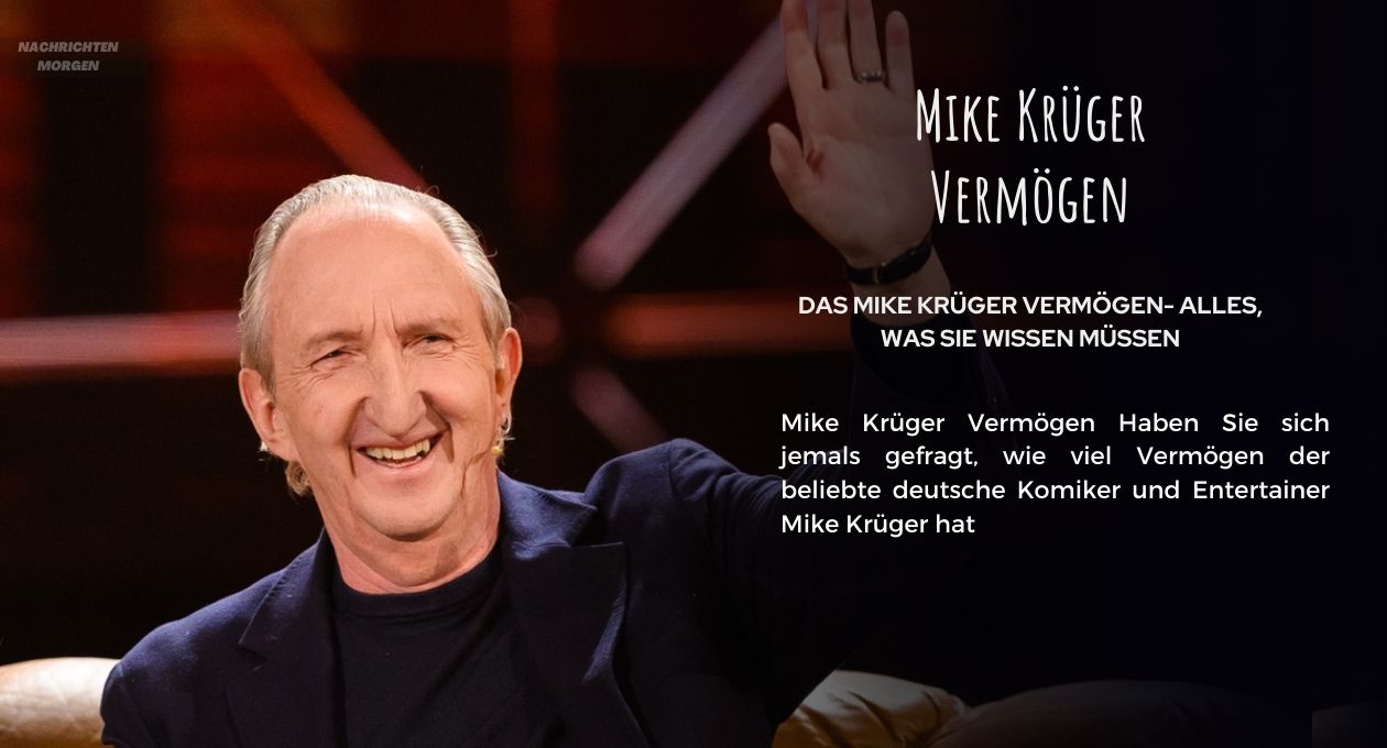 Mike Krüger Vermögen