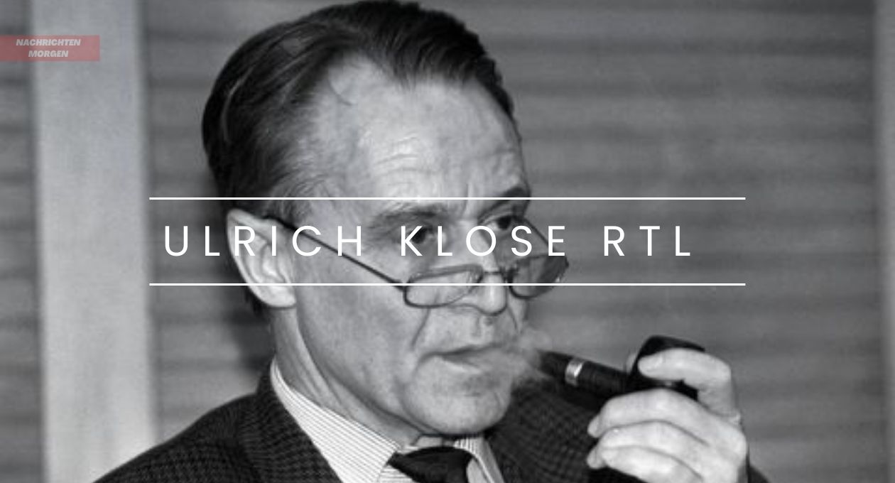 Ulrich Klose Rtl Die Herausforderung Einer Krankheit Eine Nähere Betrachtung