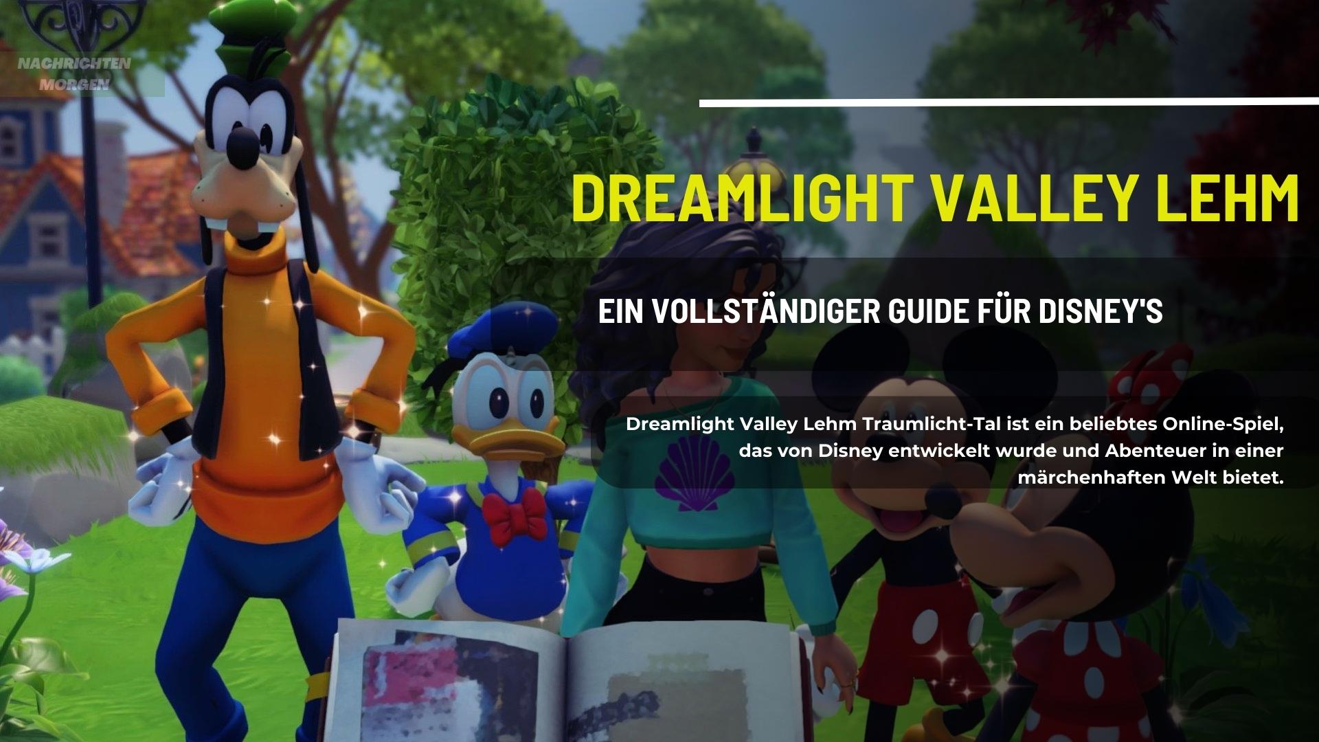 TraumlichtTal Lehm Ein Vollständiger Guide Für Disney