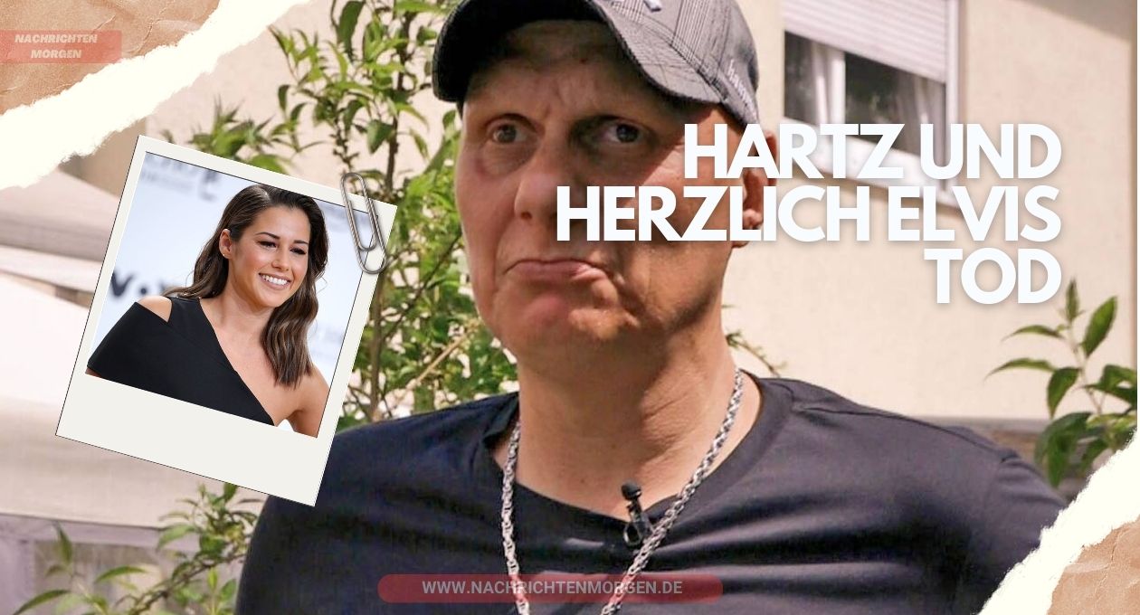 hartz und herzlich elvis tod