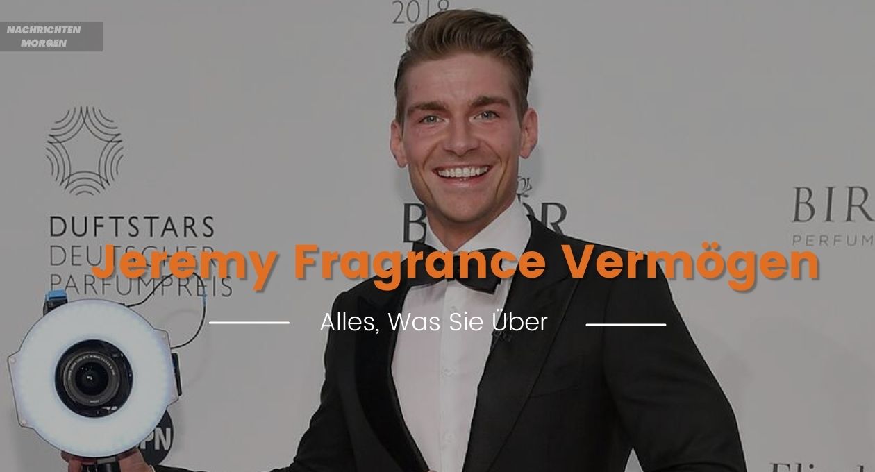 jeremy fragrance vermögen