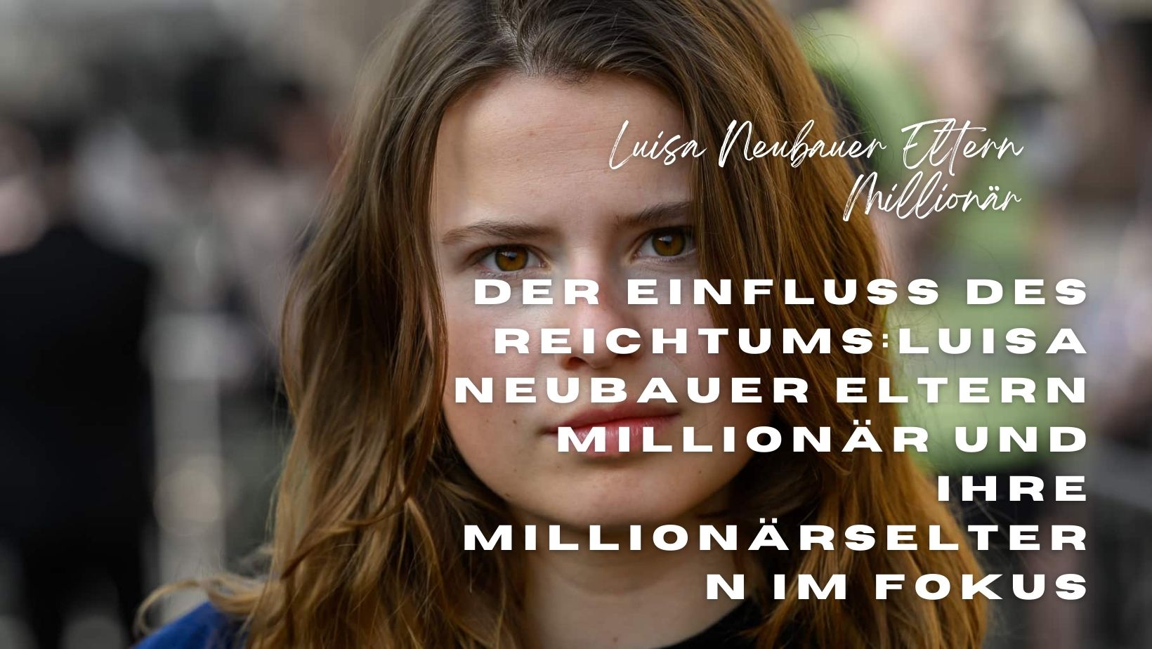 luisa neubauer eltern millionär