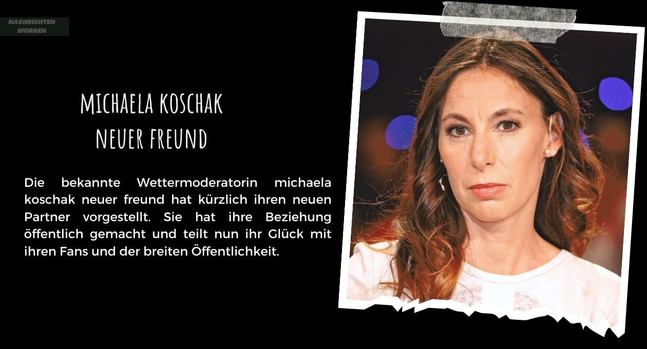 michaela koschak neuer freund