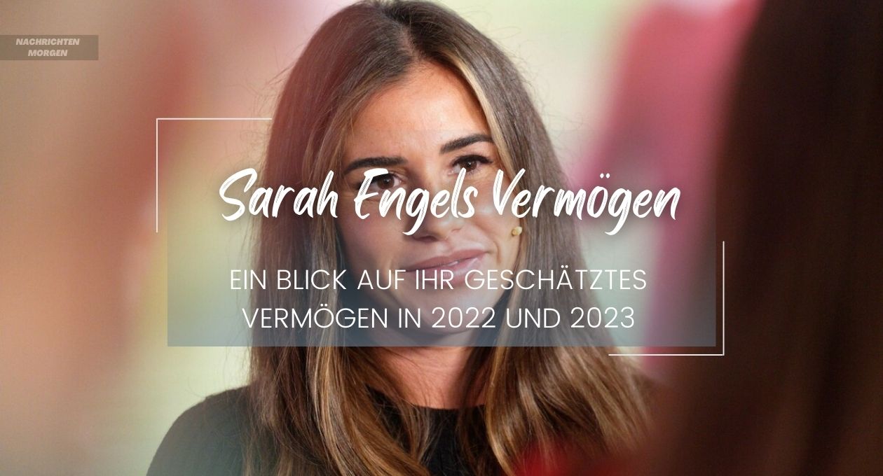 sarah engels vermögen