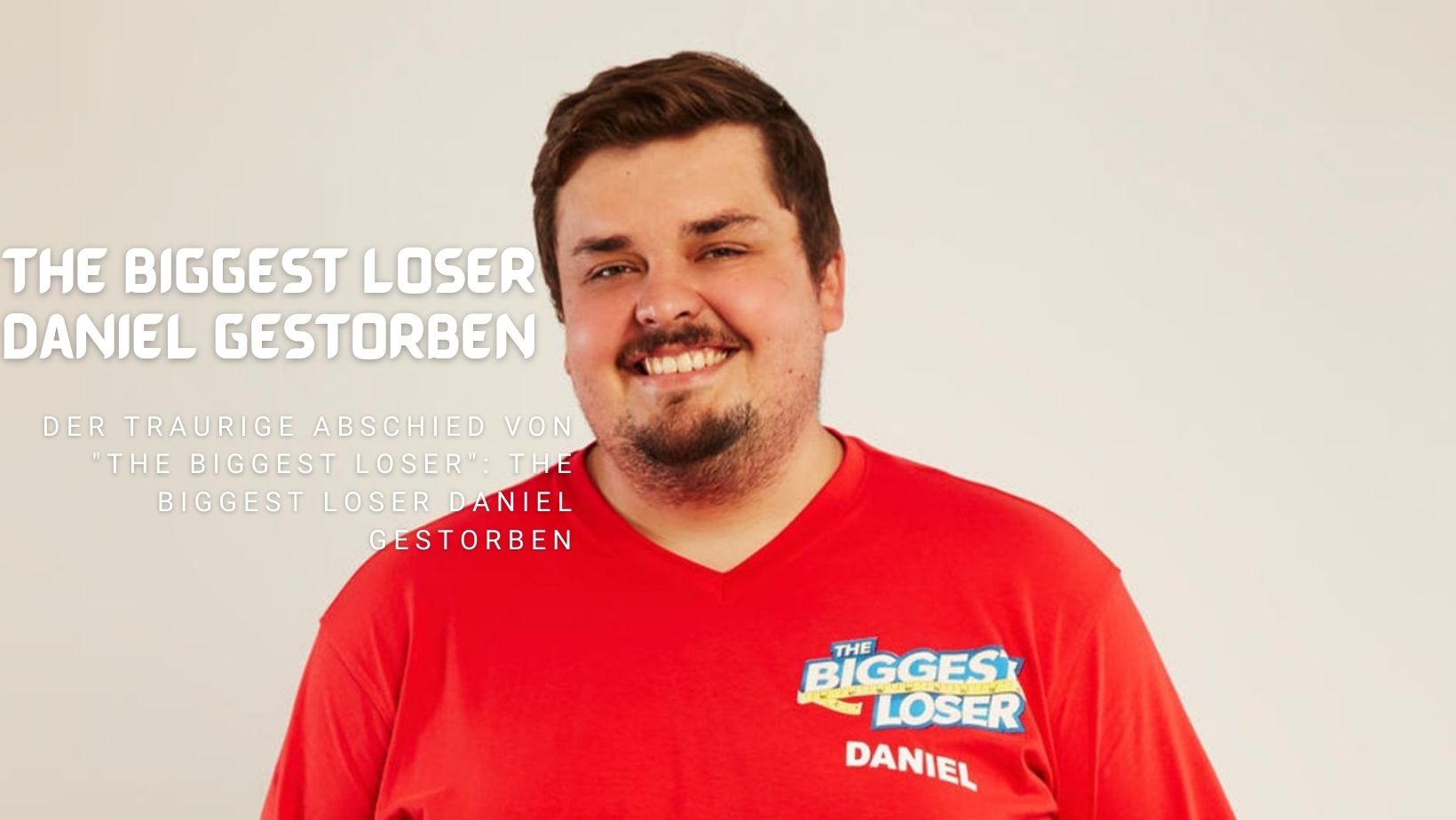 the biggest loser daniel gestorben