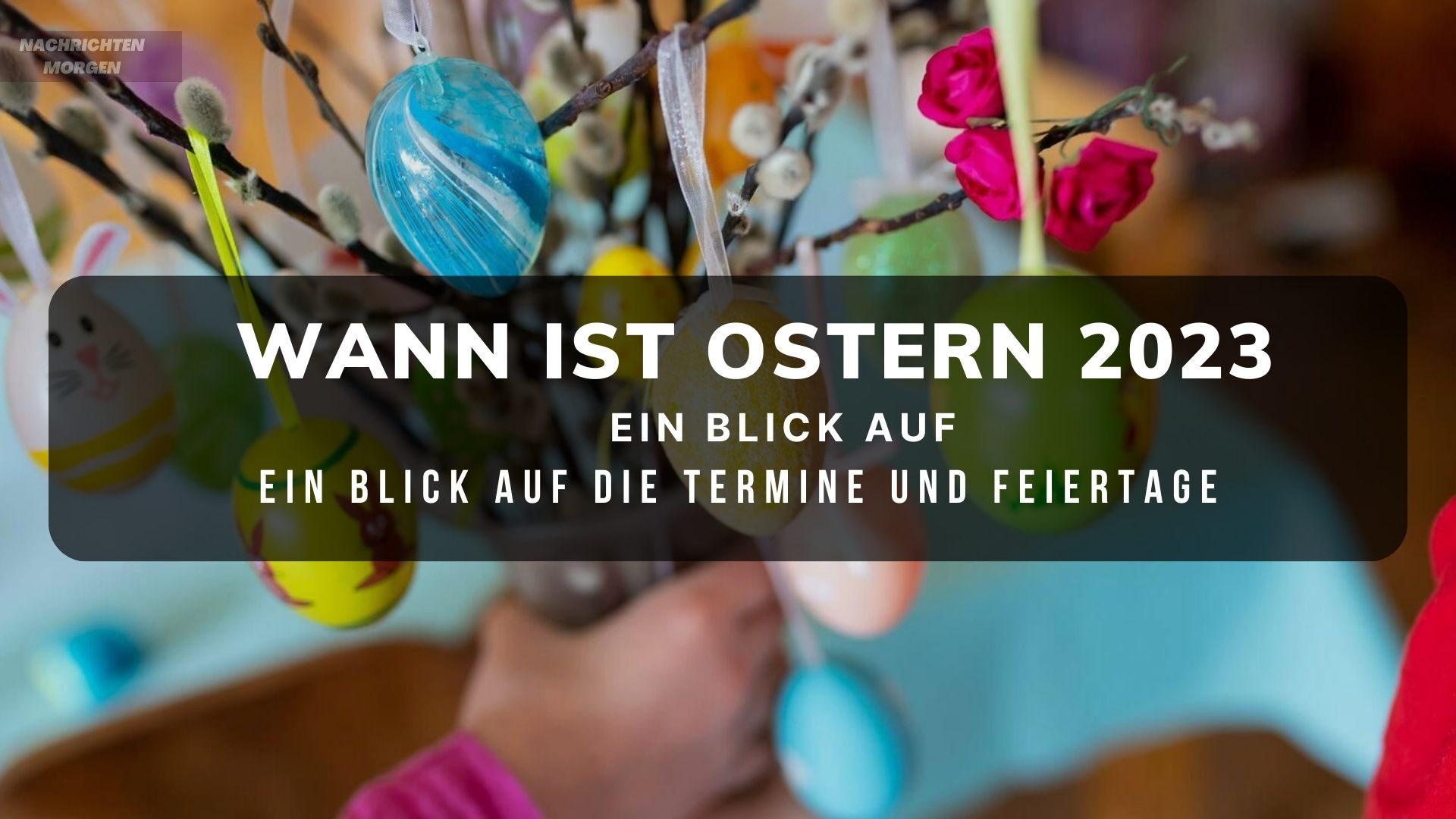 wann ist ostern 2023