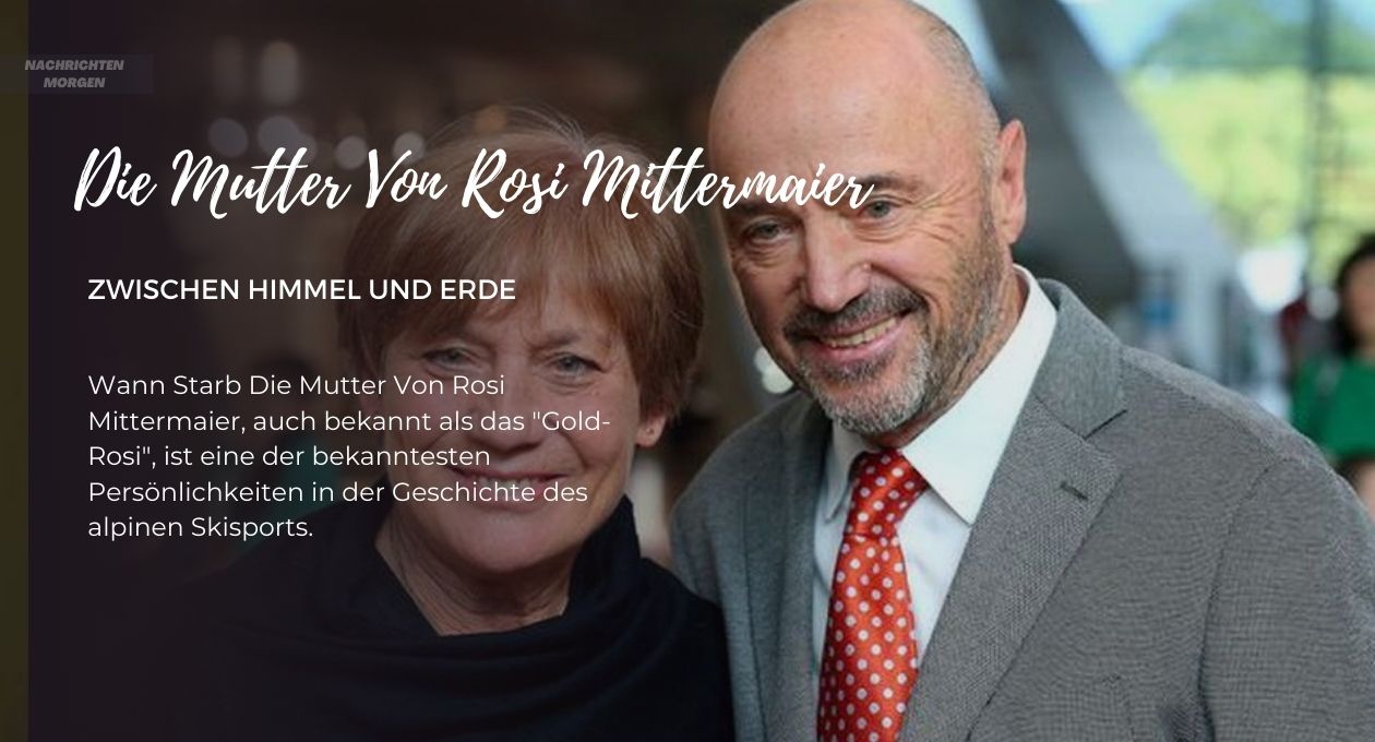 wann starb die mutter von rosi mittermaier