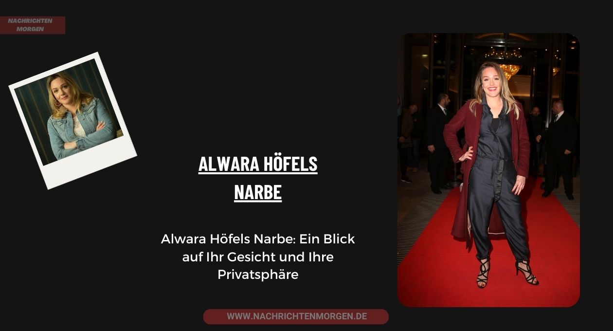 Alwara Höfels Narbe