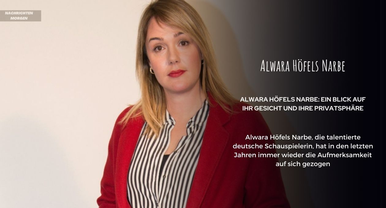 Alwara Höfels Narbe