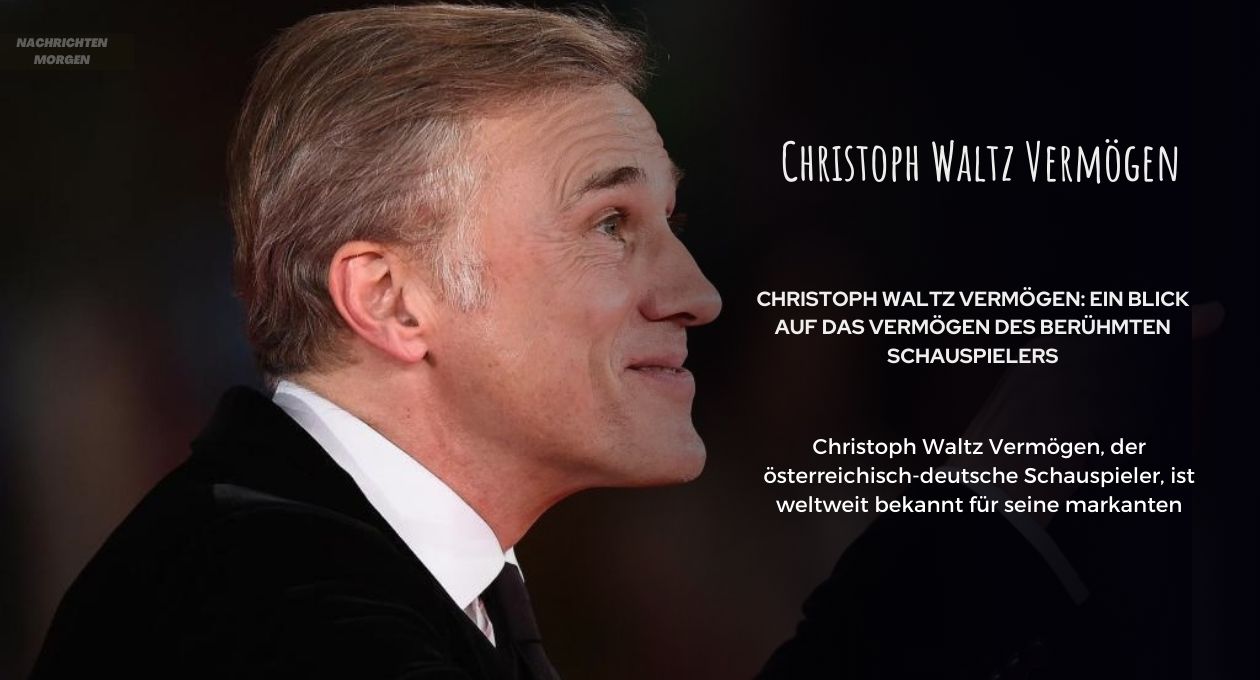 Christoph Waltz Vermögen