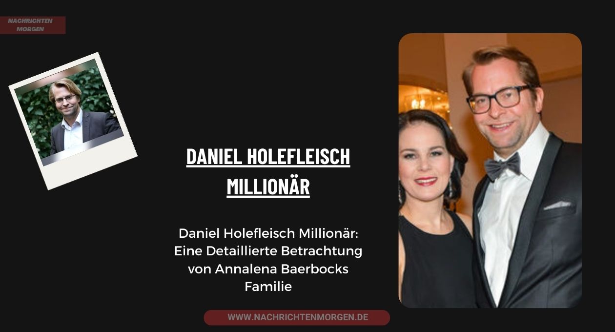 Daniel Holefleisch Millionär
