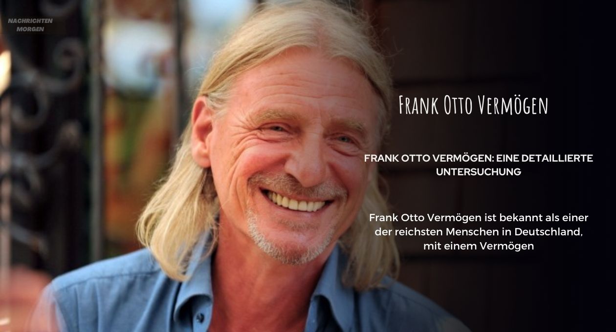 Frank Otto Vermögen