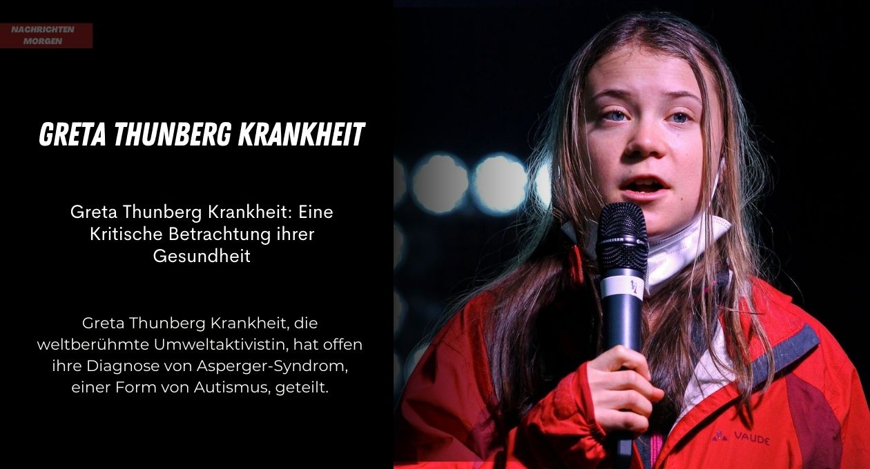 Greta Thunberg Krankheit