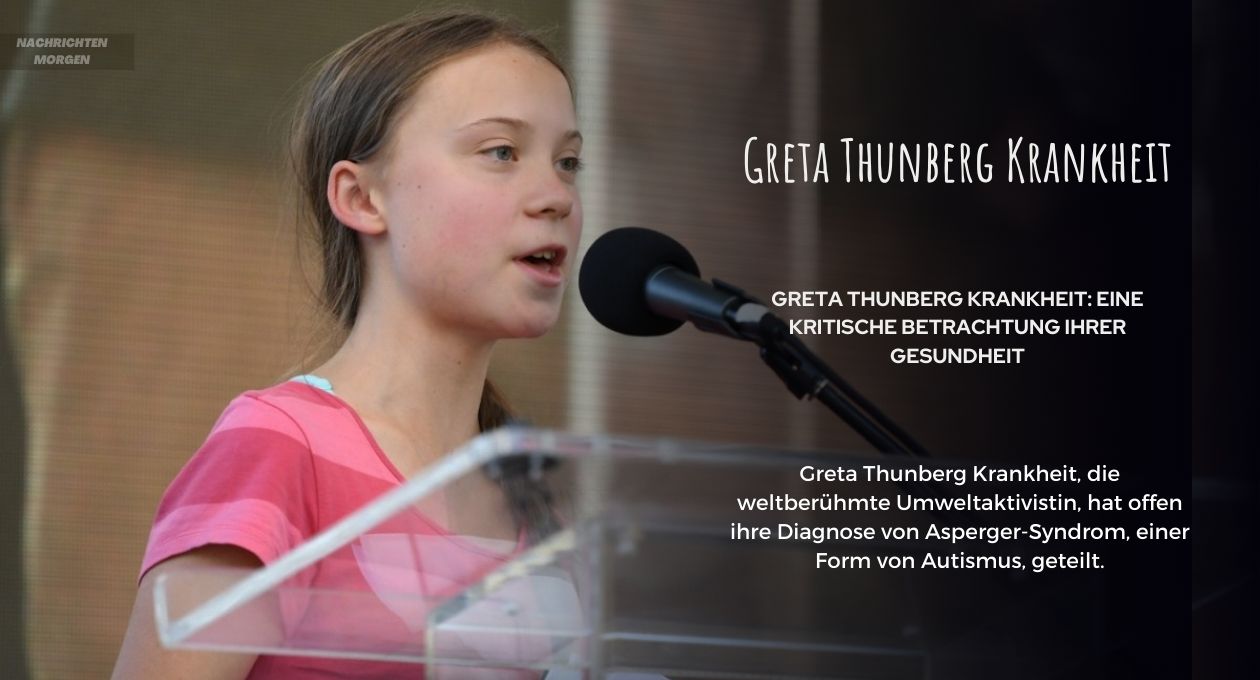 Greta Thunberg Krankheit
