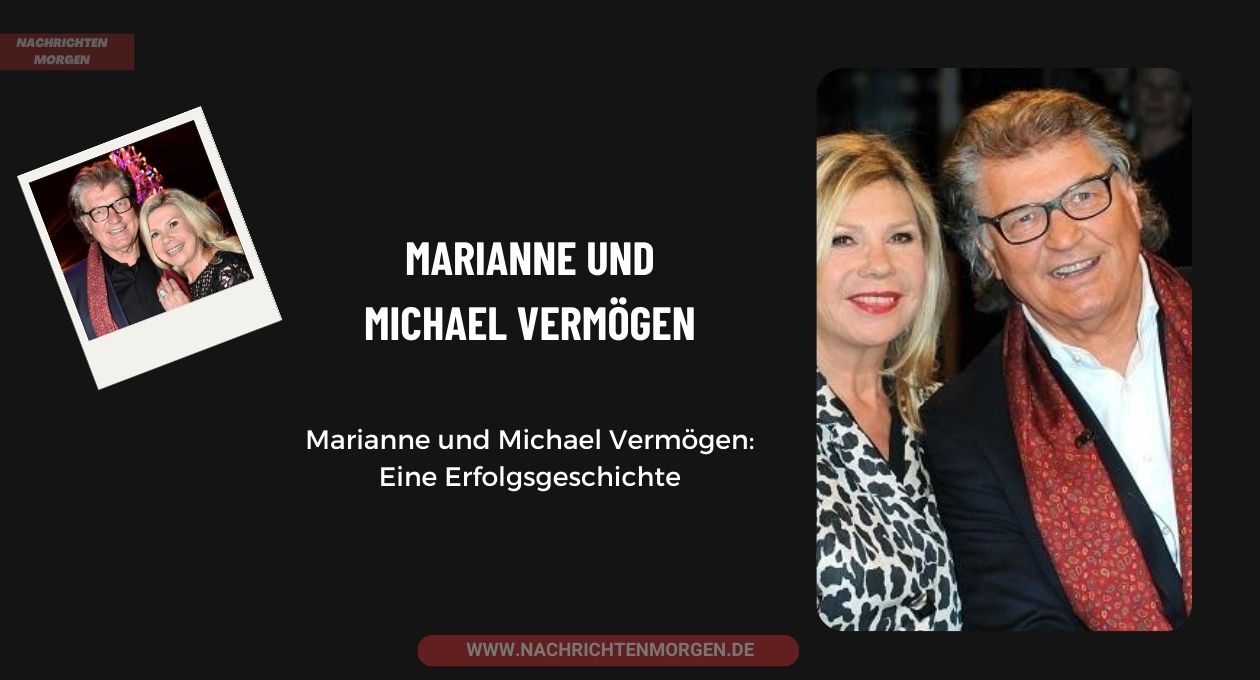 Marianne und Michael Vermögen