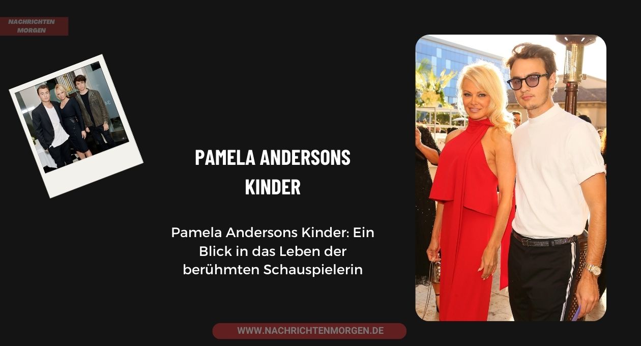 Pamela Andersons Kinder