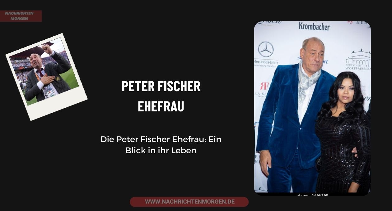 Peter Fischer Ehefrau
