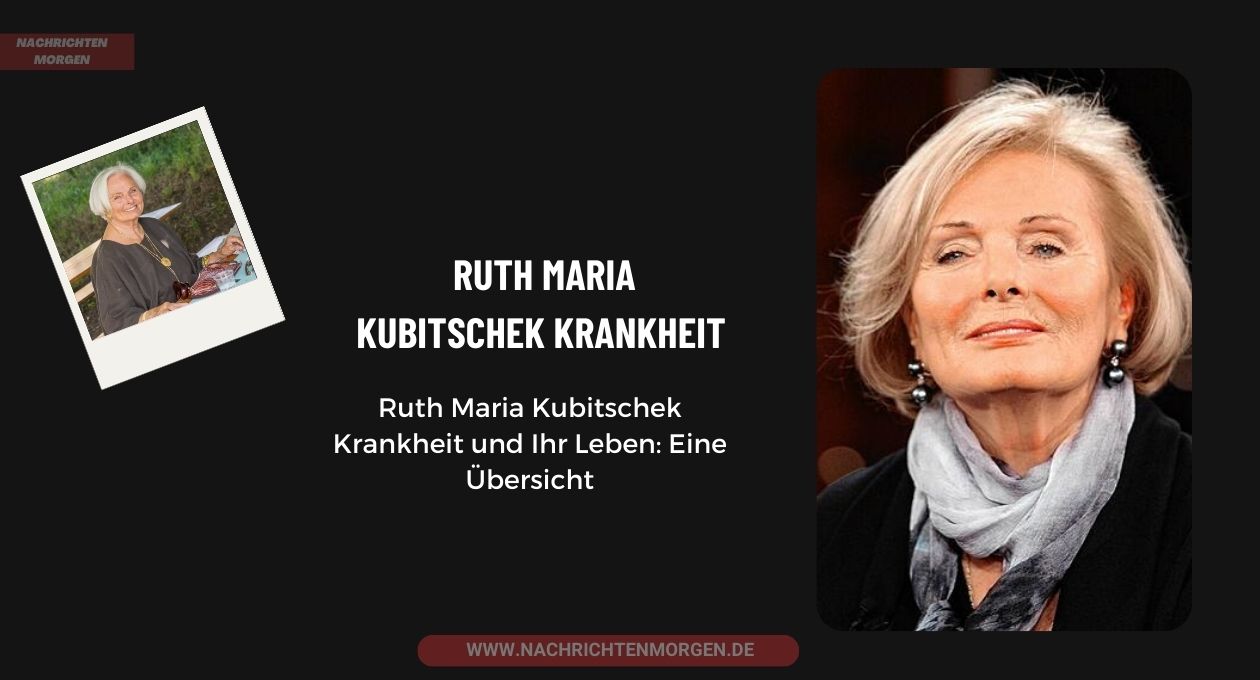 Ruth Maria Kubitschek Krankheit