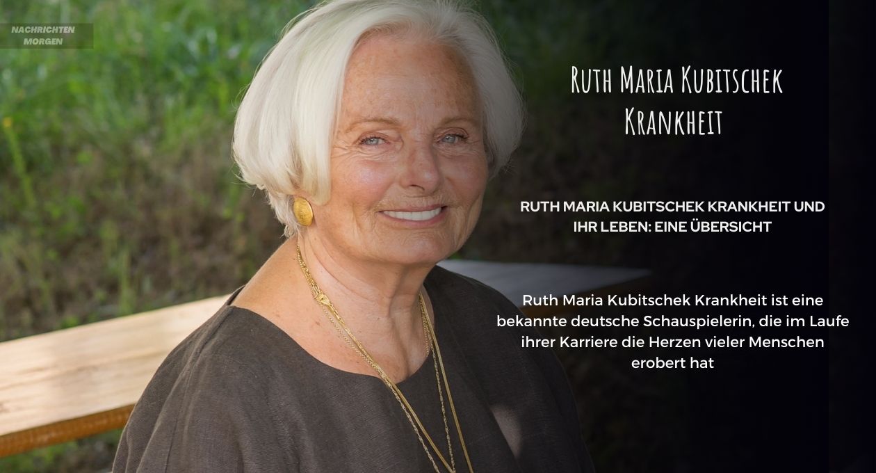 Ruth Maria Kubitschek Krankheit