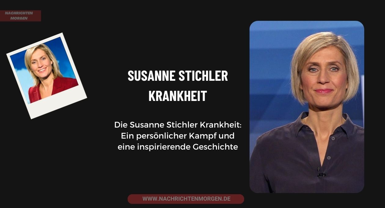Susanne Stichler Krankheit