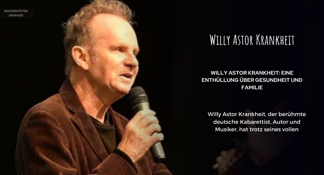 Willy Astor Krankheit