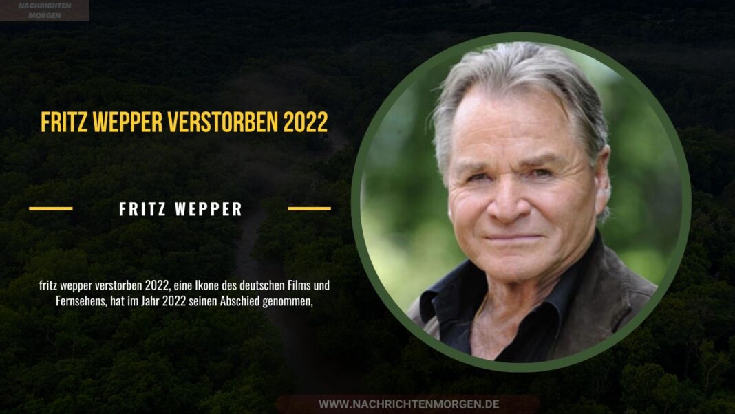 Fritz Wepper Verstorben 2022 Ein Rückblick auf das Leben eines