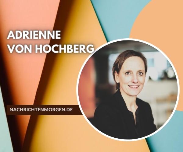 Adrienne von Hochberg Ein Leben im Gl anz