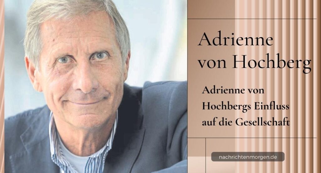 Adrienne von Hochberg Ein Leben im Gl anz