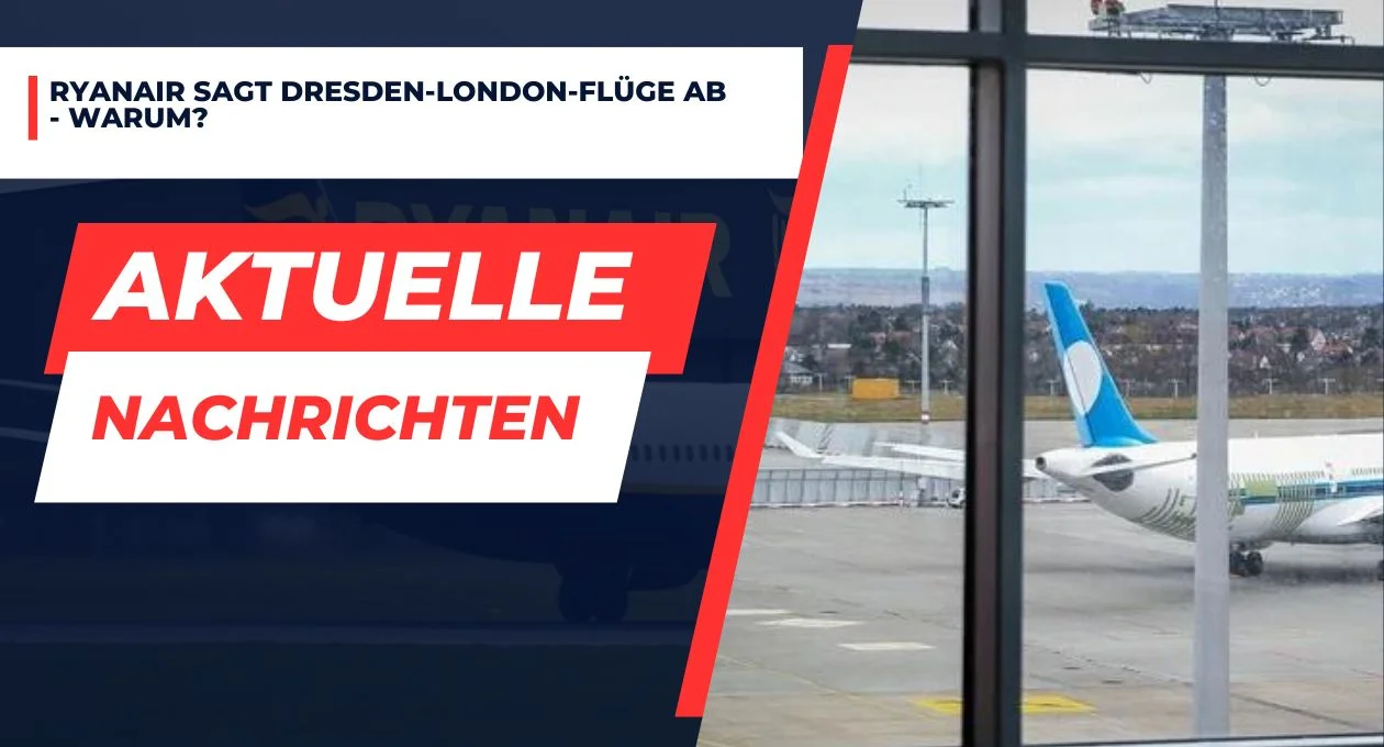 Ryanair Sagt DresdenLondonFlüge Ab Warum? Ryanair Sagt DresdenLondonFlüge Ab Warum?