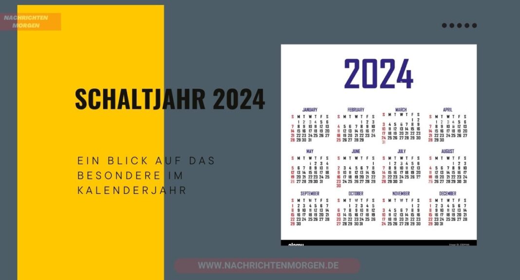 Schaltjahr 2024 Ein Blick Auf Das Besondere Im Kalenderjahr