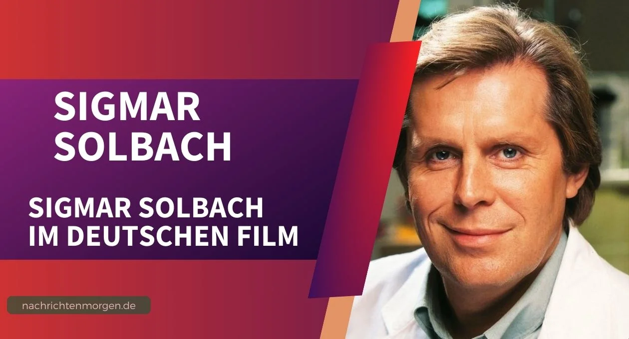 Sigmar Solbach, ein weiterer prominenter deutscher Schauspieler