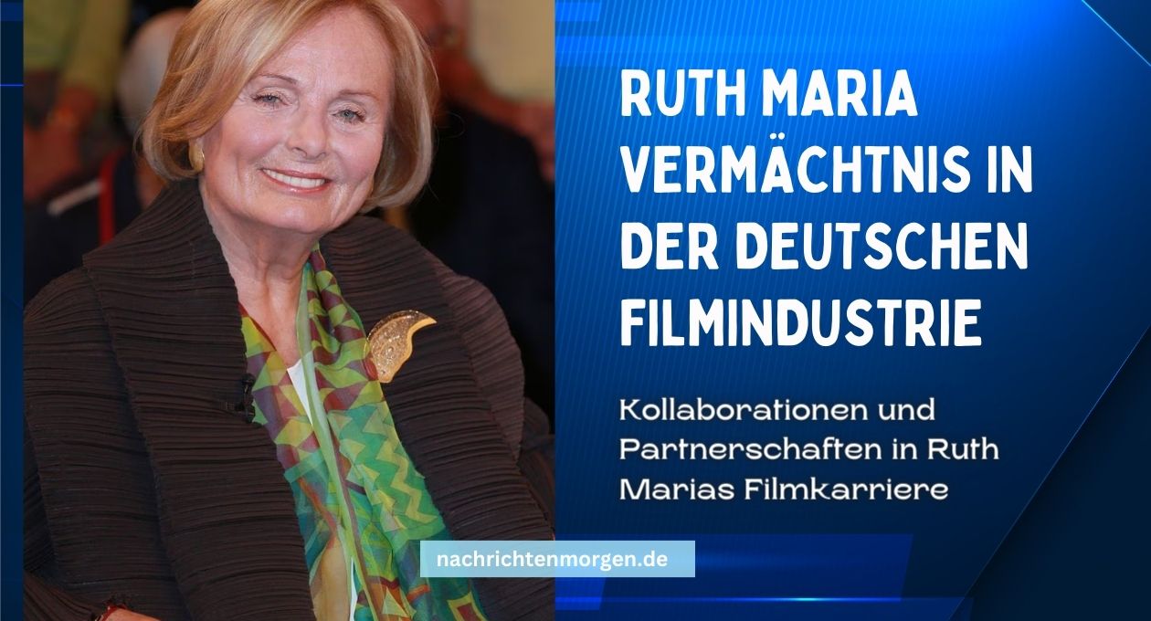 ruth maria  Vermächtnis in der deutschen Filmindustrie