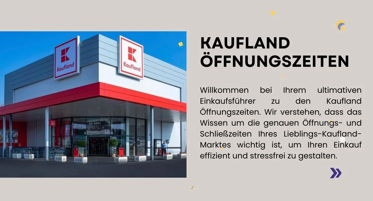 Kaufland Öffnungszeiten Ihr Einkaufsführer