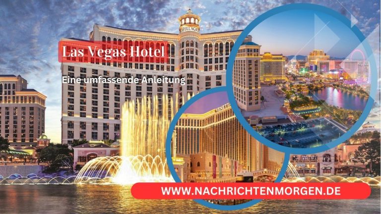 Die besten Hotels in Las Vegas: Eine umfassende Anleitung