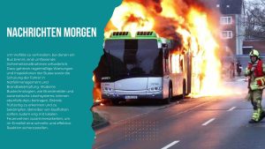 Bus brennt Aktuelle Ereignisse und Sicherheitsmaßnahmen