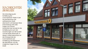 Commerzbank Leer Schließung Auswirkungen und Reaktionen