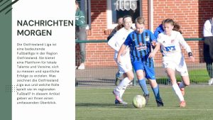 Ostfriesland Liga Ein Blick auf den regionalen Fußball