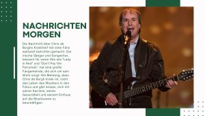 Chris de Burgh Krank Einblick in das Leben des Musikers